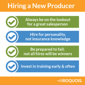 Hiring a new insurance producer can be tough. Take these tips.